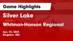 Silver Lake  vs Whitman-Hanson Regional  Game Highlights - Jan. 22, 2024