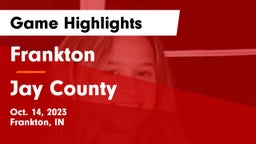 Frankton  vs Jay County  Game Highlights - Oct. 14, 2023