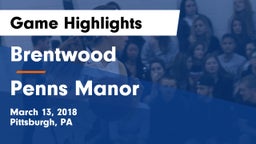 Brentwood  vs Penns Manor  Game Highlights - March 13, 2018