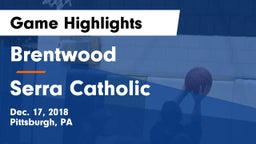 Brentwood  vs Serra Catholic  Game Highlights - Dec. 17, 2018