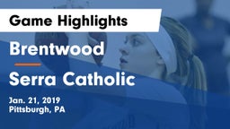 Brentwood  vs Serra Catholic  Game Highlights - Jan. 21, 2019