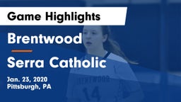 Brentwood  vs Serra Catholic  Game Highlights - Jan. 23, 2020