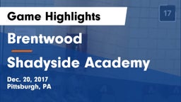 Brentwood  vs Shadyside Academy Game Highlights - Dec. 20, 2017