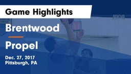 Brentwood  vs Propel Game Highlights - Dec. 27, 2017