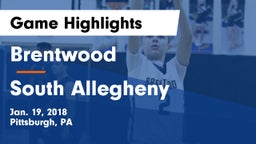 Brentwood  vs South Allegheny Game Highlights - Jan. 19, 2018