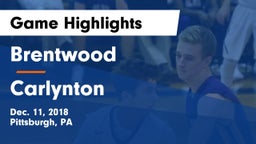 Brentwood  vs Carlynton  Game Highlights - Dec. 11, 2018