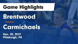 Brentwood  vs Carmichaels  Game Highlights - Dec. 20, 2019