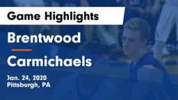 Brentwood  vs Carmichaels Game Highlights - Jan. 24, 2020