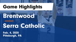 Brentwood  vs Serra Catholic  Game Highlights - Feb. 4, 2020