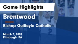 Brentwood  vs Bishop Guilfoyle Catholic  Game Highlights - March 7, 2020