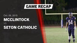 Recap: McClintock  vs. Seton Catholic  2015