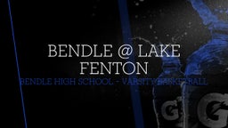Bendle basketball highlights Bendle @ Lake Fenton