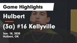 Hulbert  vs (3a) #16 Kellyville Game Highlights - Jan. 18, 2020