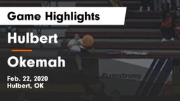 Hulbert  vs Okemah  Game Highlights - Feb. 22, 2020