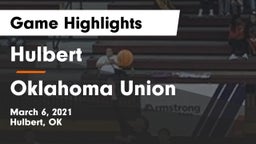 Hulbert  vs Oklahoma Union  Game Highlights - March 6, 2021