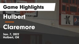 Hulbert  vs Claremore  Game Highlights - Jan. 7, 2022
