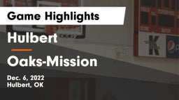 Hulbert  vs Oaks-Mission  Game Highlights - Dec. 6, 2022