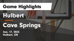 Hulbert  vs Cave Springs  Game Highlights - Jan. 17, 2023