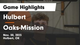 Hulbert  vs Oaks-Mission  Game Highlights - Nov. 30, 2023