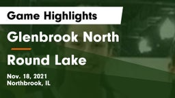 Glenbrook North  vs Round Lake  Game Highlights - Nov. 18, 2021