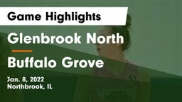 Glenbrook North  vs Buffalo Grove  Game Highlights - Jan. 8, 2022