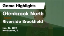 Glenbrook North  vs Riverside Brookfield  Game Highlights - Jan. 17, 2022