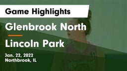 Glenbrook North  vs Lincoln Park  Game Highlights - Jan. 22, 2022