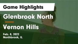Glenbrook North  vs Vernon Hills  Game Highlights - Feb. 8, 2022