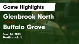 Glenbrook North  vs Buffalo Grove  Game Highlights - Jan. 14, 2023