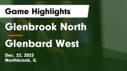 Glenbrook North  vs Glenbard West  Game Highlights - Dec. 22, 2023