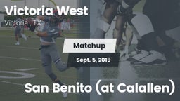 Matchup: Victoria West vs. San Benito (at Calallen) 2019