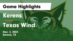 Kerens  vs Texas Wind Game Highlights - Dec. 2, 2023