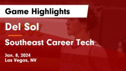 Del Sol  vs Southeast Career Tech  Game Highlights - Jan. 8, 2024