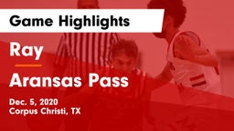 Ray  vs Aransas Pass  Game Highlights - Dec. 5, 2020