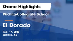 Wichita-Collegiate School  vs El Dorado  Game Highlights - Feb. 17, 2023