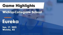 Wichita-Collegiate School  vs Eureka  Game Highlights - Jan. 17, 2023