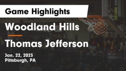 Woodland Hills  vs Thomas Jefferson  Game Highlights - Jan. 22, 2023