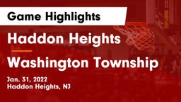 Haddon Heights  vs Washington Township  Game Highlights - Jan. 31, 2022