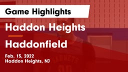 Haddon Heights  vs Haddonfield  Game Highlights - Feb. 15, 2022