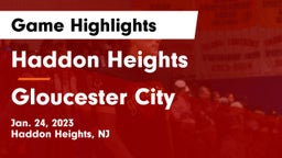 Haddon Heights  vs Gloucester City  Game Highlights - Jan. 24, 2023
