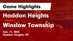 Haddon Heights  vs Winslow Township  Game Highlights - Feb. 11, 2023