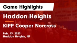 Haddon Heights  vs  KIPP Cooper Norcross Game Highlights - Feb. 13, 2023