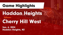 Haddon Heights  vs Cherry Hill West  Game Highlights - Jan. 6, 2024