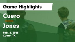 Cuero  vs Jones  Game Highlights - Feb. 2, 2018
