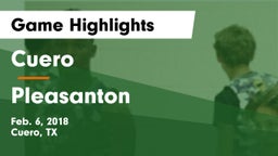 Cuero  vs Pleasanton  Game Highlights - Feb. 6, 2018