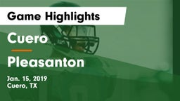 Cuero  vs Pleasanton  Game Highlights - Jan. 15, 2019