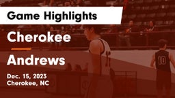 Cherokee  vs Andrews  Game Highlights - Dec. 15, 2023