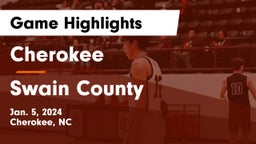 Cherokee  vs Swain County  Game Highlights - Jan. 5, 2024