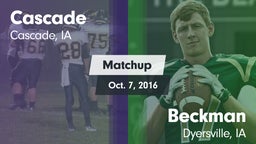 Matchup: Cascade  vs. Beckman  2016