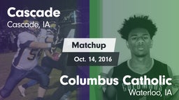 Matchup: Cascade  vs. Columbus Catholic  2016